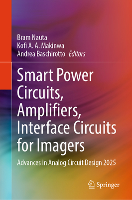 Smart Power Circuits, Amplifiers, Interface Circuits for Imagers: Advances in Analog Circuit Design 2025-cover