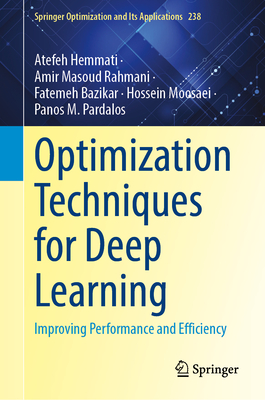 Optimization Techniques for Deep Learning: Improving Performance and Efficiency-cover