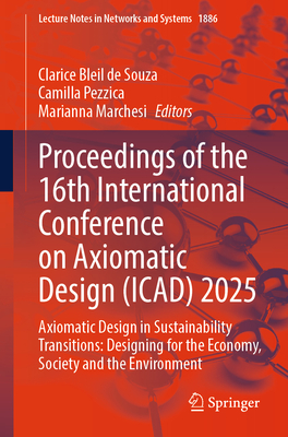 Proceedings of the 16th International Conference on Axiomatic Design (Icad) 2025: Axiomatic Design in Sustainability Transitions: Designing for the Ec-cover