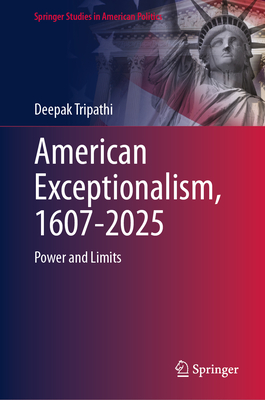 American Exceptionalism, 1607-2025: Power and Limits-cover