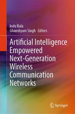 Artificial Intelligence Empowered Next-Generation Wireless Communication Networks-cover