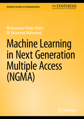 Machine Learning in Next Generation Multiple Access (Ngma)-cover
