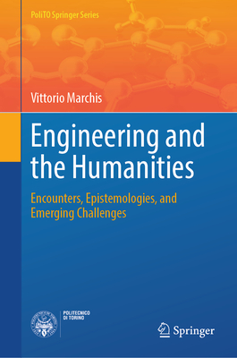 Engineering and the Humanities: Encounters, Epistemologies, and Emerging Challenges-cover