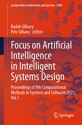 Focus on Artificial Intelligence in Intelligent Systems Design: Proceedings of 9th Computational Methods in Systems and Software 2025, Vol.1-cover