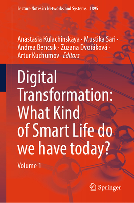 Digital Transformation: What Kind of Smart Life Do We Have Today?: Volume 1-cover