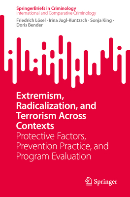 Extremism, Radicalization, and Terrorism Across Contexts: Protective Factors, Prevention Practice, and Program Evaluation-cover
