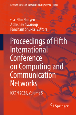 Proceedings of Fifth International Conference on Computing and Communication Networks: ICCCN 2025, Volume 5-cover
