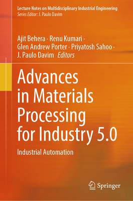 Advances in Materials Processing for Industry 5.0: Industrial Automation-cover