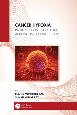 Cancer Hypoxia: Implication in Therapeutics and Precision Oncology-cover