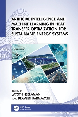 Artificial Intelligence and Machine Learning in Heat Transfer Optimization for Sustainable Energy Systems-cover