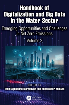 Handbook of Digitalization and Big Data in the Water Sector: Emerging Opportunities and Challenges in Net Zero Emissions (Volume 2)-cover