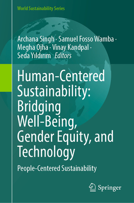 Human-Centered Sustainability: Bridging Well-Being, Gender Equity, and Technology: People-Centered Sustainability-cover