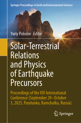 Solar-Terrestrial Relations and Physics of Earthquake Precursors: Proceedings of the XIV International Conference (September 29-October 3, 2025, Parat-cover
