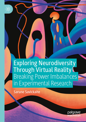 Exploring Neurodiversity Through Virtual Reality: Breaking Power Imbalances in Experimental Research-cover