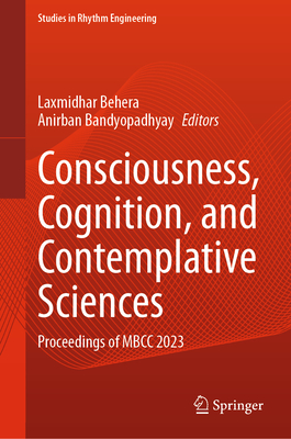 Consciousness, Cognition, and Contemplative Sciences: Proceedings of Mbcc 2023-cover