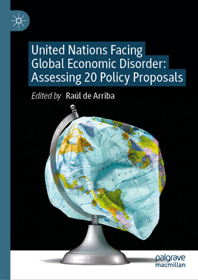 United Nations Facing Global Economic Disorder: Assessing 20 Policy Proposals-cover
