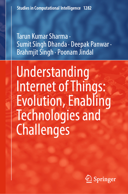 Understanding Internet of Things: Evolution, Enabling Technologies and Challenges-cover