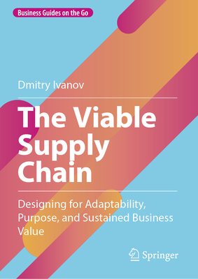 The Viable Supply Chain: Designing for Adaptability, Purpose, and Sustained Business Value-cover