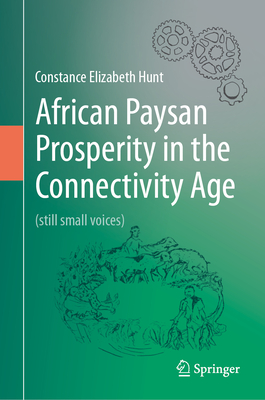 African Paysan Prosperity in the Connectivity Age: (Still Small Voices)-cover