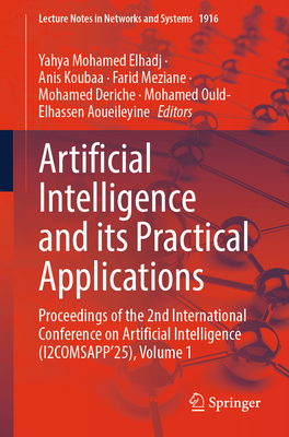 Artificial Intelligence and Its Practical Applications: Proceedings of the 2nd International Conference on Artificial Intelligence (I2comsapp'25), Vol-cover