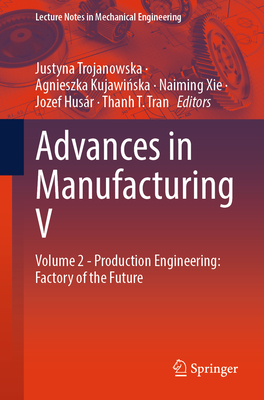 Advances in Manufacturing V: Volume 2 - Production Engineering: Factory of the Future-cover