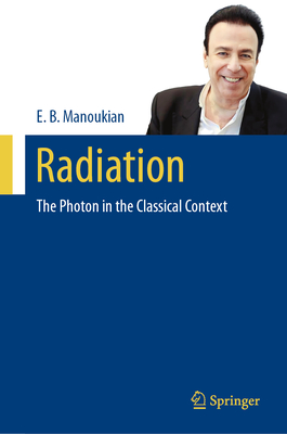Radiation: The Photon in the Classical Context-cover