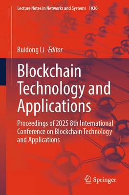 Blockchain Technology and Applications: Proceedings of 2025 8th International Conference on Blockchain Technology and Applications-cover