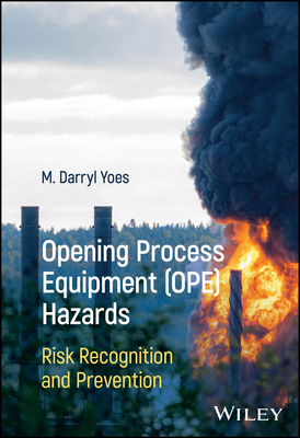 Opening Process Equipment (Ope) Hazards: Risk Recognition and Prevention-cover
