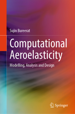 Computational Aeroelasticity: Modelling, Analysis and Design-cover