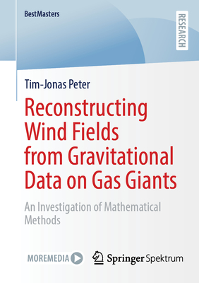 Reconstructing Wind Fields from Gravitational Data on Gas Giants: An Investigation of Mathematical Methods-cover