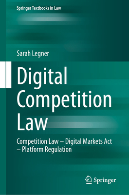 Digital Competition Law: Competition Law - Digital Markets ACT - Platform Regulation-cover