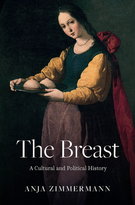 The Breast: A Cultural and Political History-cover