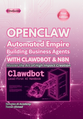 OPENCLAW Automated Empire: Building Business Agents WITH CLAWDBOT& N8N-cover