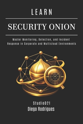 Learn Security Onion: Master Monitoring, Detection, and Incident Response in Corporate and Multicloud Environments-cover