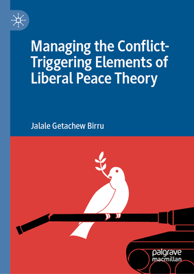 Managing the Conflict-Triggering Elements of Liberal Peace Theory-cover