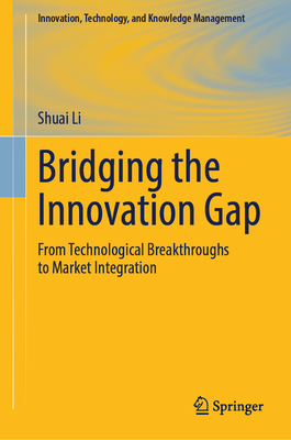 Bridging the Innovation Gap: From Technological Breakthroughs to Market Integration-cover