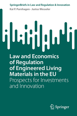 Law and Economics of Regulation of Engineered Living Materials in the EU: Prospects for Investments and Innovation-cover