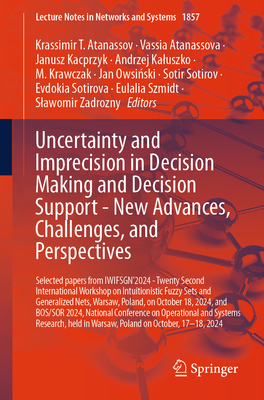Uncertainty and Imprecision in Decision Making and Decision Support - New Advances, Challenges, and Perspectives: Selected Papers from Iwifsgn'2024 --cover