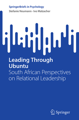 Leading Through Ubuntu: South African Perspectives on Relational Leadership-cover