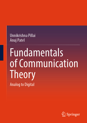 Fundamentals of Communication Theory: Analog to Digital-cover