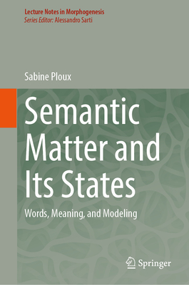 Semantic Matter and Its States: Words, Meaning, and Modeling-cover