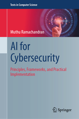 Guide to AI for Cybersecurity: Principles, Frameworks, and Practical Implementation-cover