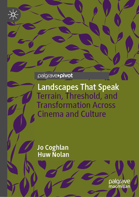 Landscapes That Speak: Terrain, Threshold, and Transformation Across Cinema and Culture-cover