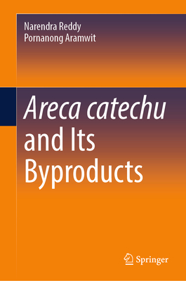 Areca Catechu and Its Byproducts-cover