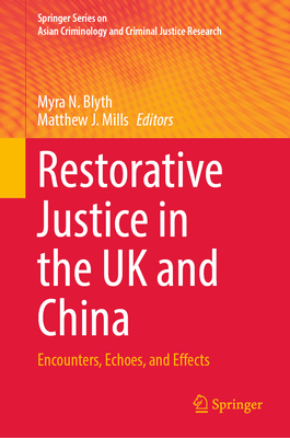 Restorative Justice in the UK and China: Encounters, Echoes, and Effects-cover