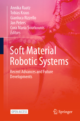Soft Material Robotic Systems: Recent Advances and Future Developments-cover