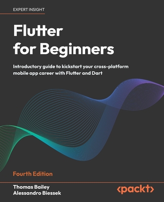 Flutter for Beginners - Fourth Edition: Introductory guide to kickstart your cross-platform mobile app career with Flutter and Dart-cover