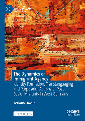 The Dynamics of Immigrant Agency-cover