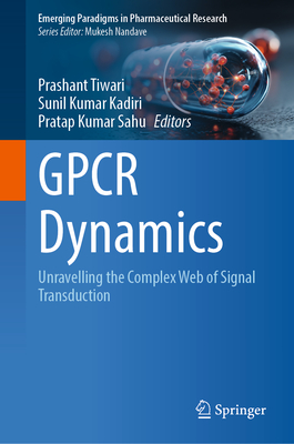 Gpcr Dynamics: Unravelling the Complex Web of Signal Transduction-cover