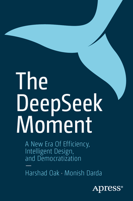 The Deepseek Moment: A New Era of Efficiency, Intelligent Design, and Democratization-cover